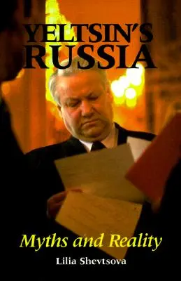 Rusia lui Yeltsin: Mituri și realitate - Yeltsin's Russia: Myths and Reality