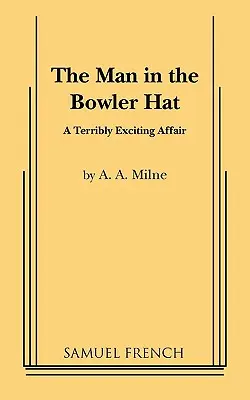 Omul cu pălăria Bowler - The Man in the Bowler Hat