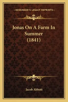 Jonas la o fermă în timpul verii (1841) - Jonas On A Farm In Summer (1841)