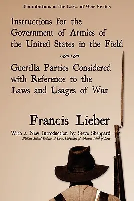 Instrucțiuni pentru conducerea armatelor Statelor Unite pe teren - Instructions for the Government of Armies of the United States in the Field