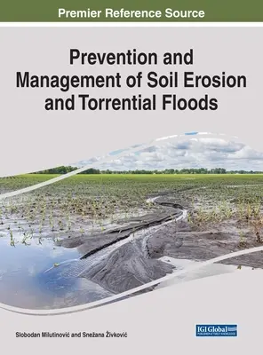 Prevention and Management of Soil Erosion and Torrential Floods (Prevenirea și gestionarea eroziunii solului și a inundațiilor torențiale) - Prevention and Management of Soil Erosion and Torrential Floods