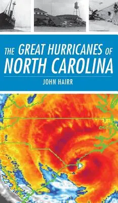 Marile uragane din Carolina de Nord - The Great Hurricanes of North Carolina