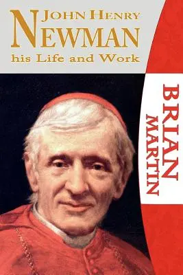 John Henry Newman - viața și opera sa - John Henry Newman-His Life and Work