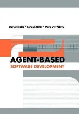 Dezvoltarea de software pe bază de agenți - Agent-Based Software Development