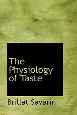 Fiziologia gustului - The Physiology of Taste