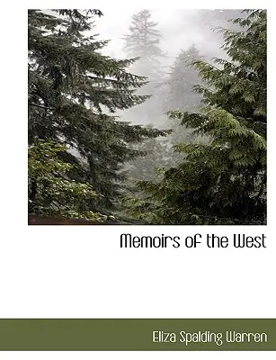 Memoriile Vestului (Memoirs of the West) - Memoirs of the West