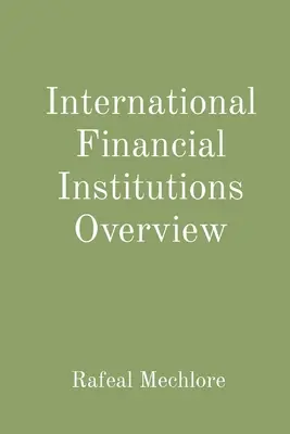 Prezentare generală a instituțiilor financiare internaționale - International Financial Institutions Overview