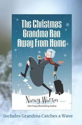 Crăciunul în care bunica a fugit de acasă (The Christmas Grandma Ran Away from Home) - The Christmas Grandma Ran Away from Home