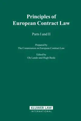 Principiile dreptului european al contractelor, părțile I și II - The Principles Of European Contract Law, Parts I And II