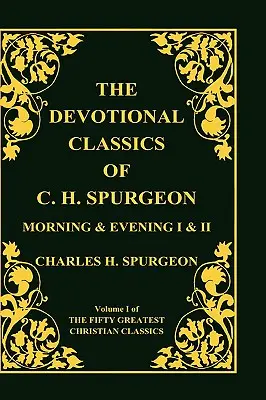 Clasici devoționali ai lui C. H. Spurgeon - Devotional Classics of C. H. Spurgeon