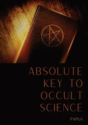 Cheia absolută a științei oculte: Tarotul Boemienilor (The Tarot Of The Bohemians) - Absolute Key To Occult Science: The Tarot Of The Bohemians