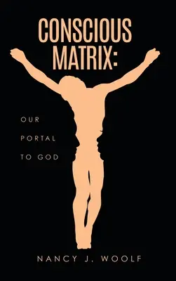Matricea conștientă: Portalul nostru către Dumnezeu - Conscious Matrix: Our Portal to God