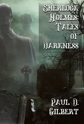 Sherlock Holmes: Poveștile întunericului - Sherlock Holmes: The Tales of Darkness