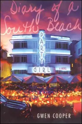 Jurnalul unei fete petrecărețe din South Beach - Diary of a South Beach Party Girl