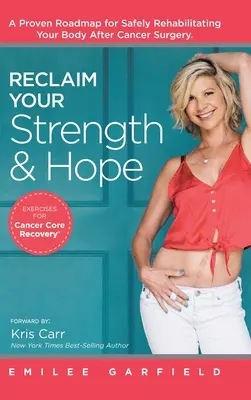 Recâștigă-ți puterea și speranța: Exerciții pentru recuperarea nucleului de cancer - Reclaim Your Strength and Hope: Exercises for Cancer Core Recovery