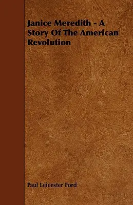 Janice Meredith - O poveste a revoluției americane - Janice Meredith - A Story of the American Revolution