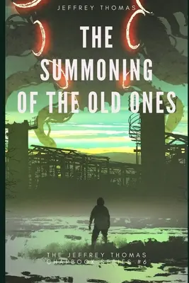 Invocarea celor vechi: O poveste lovecraftiană în trei părți - The Summoning of the Old Ones: A Three-Part Lovecraftian Tale