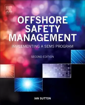 Managementul siguranței offshore: Implementarea unui program Sems - Offshore Safety Management: Implementing a Sems Program