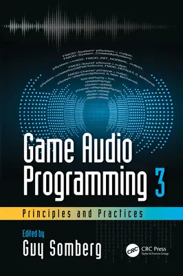 Programarea jocurilor audio 3: Principii și practici - Game Audio Programming 3: Principles and Practices