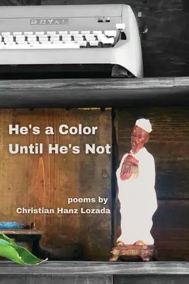 El este o culoare până când nu mai este - He's a Color Until He's Not
