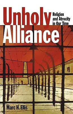 Alianță nefirească: Religie și atrocitate în vremurile noastre - Unholy Alliance: Religion and Atrocity in Our Time