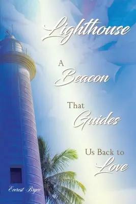 Luceafărul: Un far care ne ghidează înapoi spre iubire - Lighthouse: A Beacon That Guides Us Back to Love