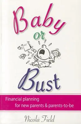 Baby or Bust: Planificare financiară pentru noii părinți și viitorii părinți - Baby or Bust: Financial Planning for New Parents and Parents-To-Be