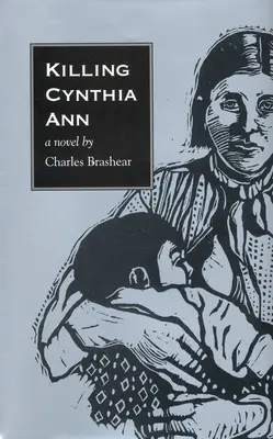 Uciderea Cynthiei Ann - Killing Cynthia Ann