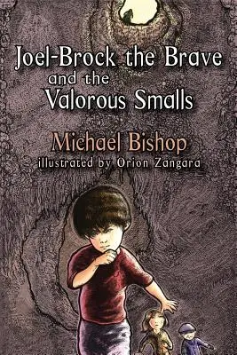 Joel-Brock cel curajos și Valorosul Smalls - Joel-Brock the Brave and the Valorous Smalls