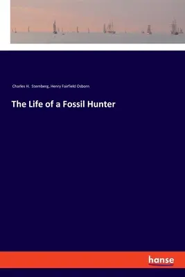 Viața unui vânător de fosile - The Life of a Fossil Hunter