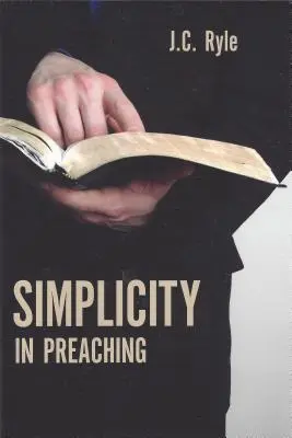 Simplicitatea în predicare (Simplicity in Preaching) - Simplicity in Preaching