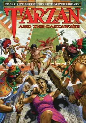 Tarzan și naufragiații: Edgar Rice Burroughs Authorized Library - Tarzan and the Castaways: Edgar Rice Burroughs Authorized Library