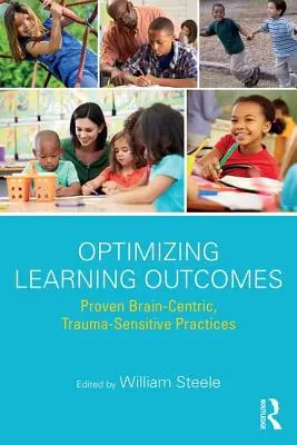 Optimizarea rezultatelor învățării: Practici dovedite centrate pe creier, sensibile la traume - Optimizing Learning Outcomes: Proven Brain-Centric, Trauma-Sensitive Practices