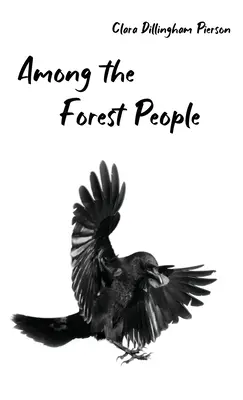 Printre oamenii pădurii - Among the Forest People