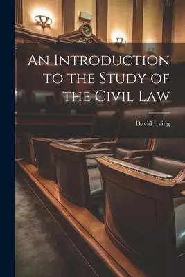 O introducere în studiul dreptului civil (An Introduction to the Study of the Civil Law) - An Introduction to the Study of the Civil Law
