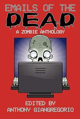 Emails of the Dead: O antologie zombie - Emails of the Dead: A Zombie Anthology