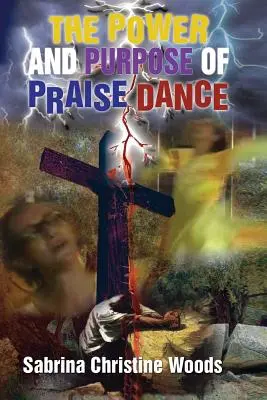 Puterea și scopul dansului de laudă - The Power and Purpose of Praise Dance