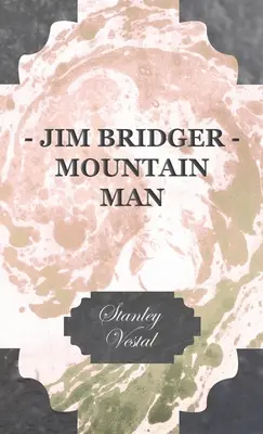 Jim Bridger - Omul munților - Jim Bridger - Mountain Man