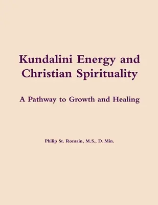 Energia Kundalini și spiritualitatea creștină - Kundalini Energy and Christian Spirituality