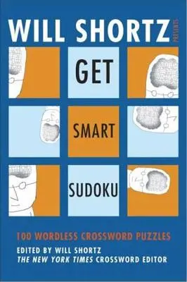 Will Shortz prezintă Get Smart Sudoku - Will Shortz Presents Get Smart Sudoku