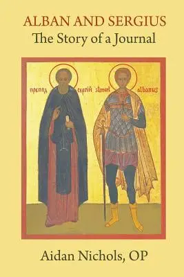 Alban și Sergius: Povestea unui jurnal - Alban and Sergius: The Story of a Journal