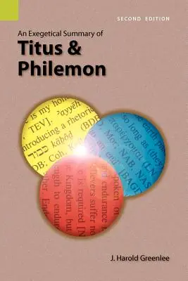 Un rezumat exegetic al cărților Tit și Filimon, ediția a 2-a - An Exegetical Summary of Titus and Philemon, 2nd Edition