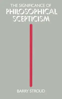 Semnificația scepticismului filosofic - The Significance of Philosophical Scepticism