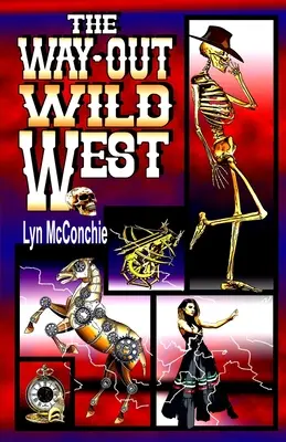 Vestul sălbatic al ieșirilor - The Way-Out Wild West