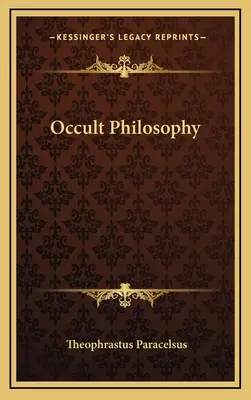 Filosofia ocultă - Occult Philosophy