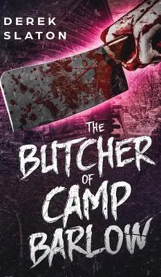Măcelarul din Camp Barlow - The Butcher of Camp Barlow