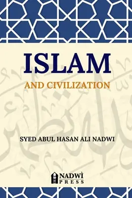 Islamul și civilizația - Islam and Civilization
