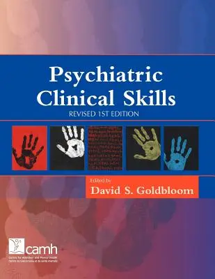 Abilități clinice psihiatrice: Prima ediție revizuită - Psychiatric Clinical Skills: Revised 1st Edition