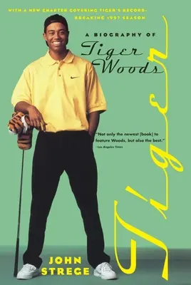 Tiger: O biografie a lui Tiger Woods - Tiger: A Biography of Tiger Woods