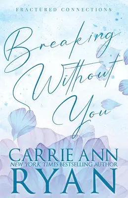 Breaking Without You - Ediție specială - Breaking Without You - Special Edition